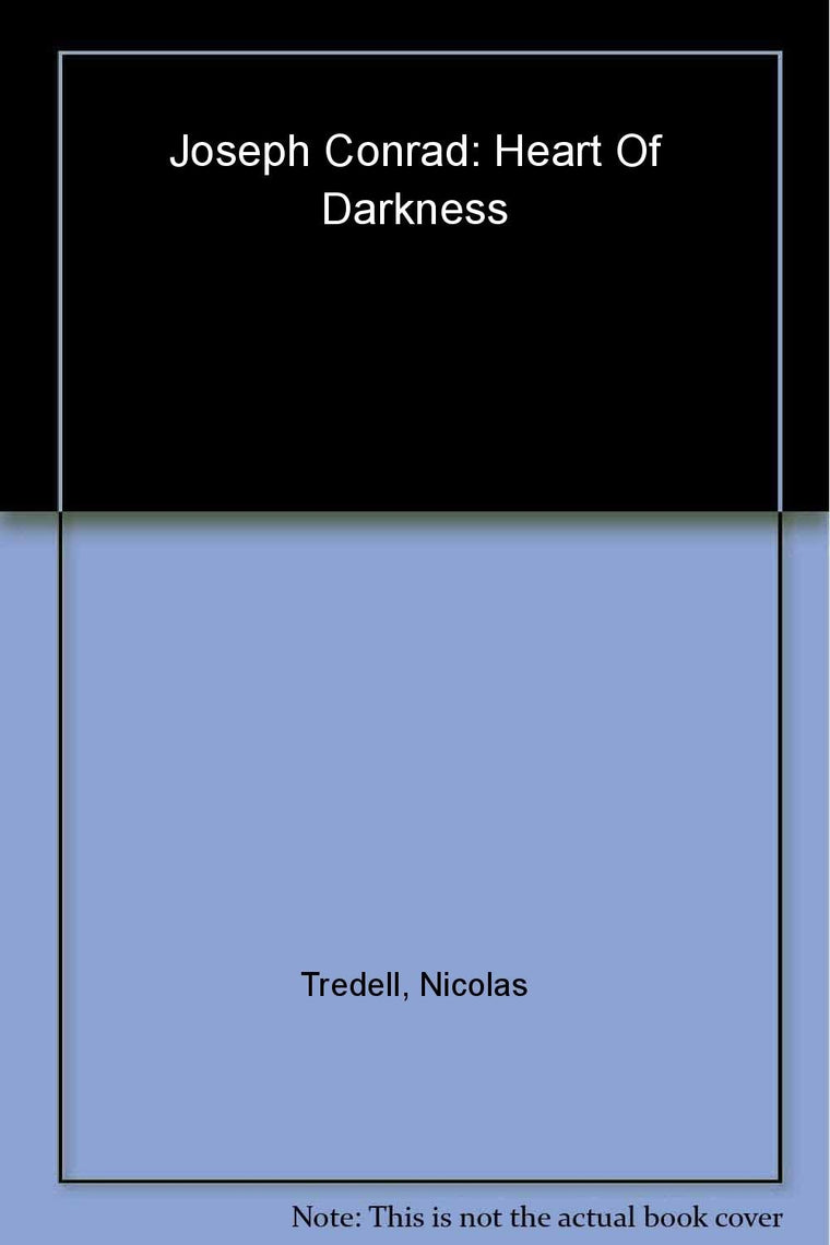 Joseph Conrad: Heart of Darkness