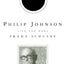 Philip Johnson: Life and Work