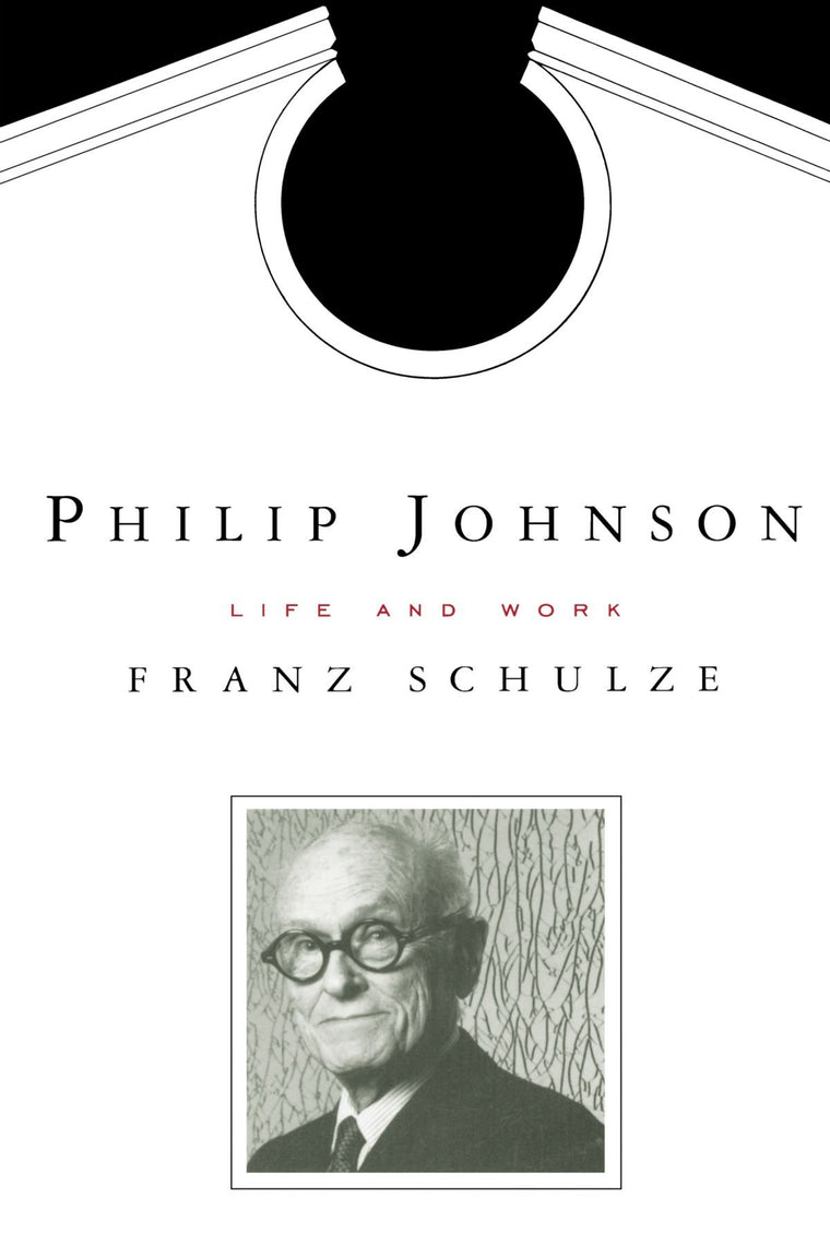 Philip Johnson: Life and Work
