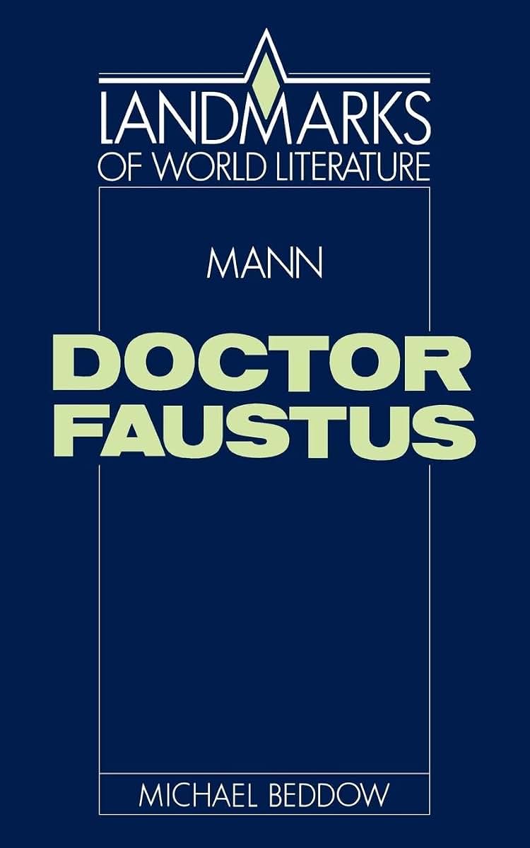 Mann: Doctor Faustus (Landmarks of World Literature)