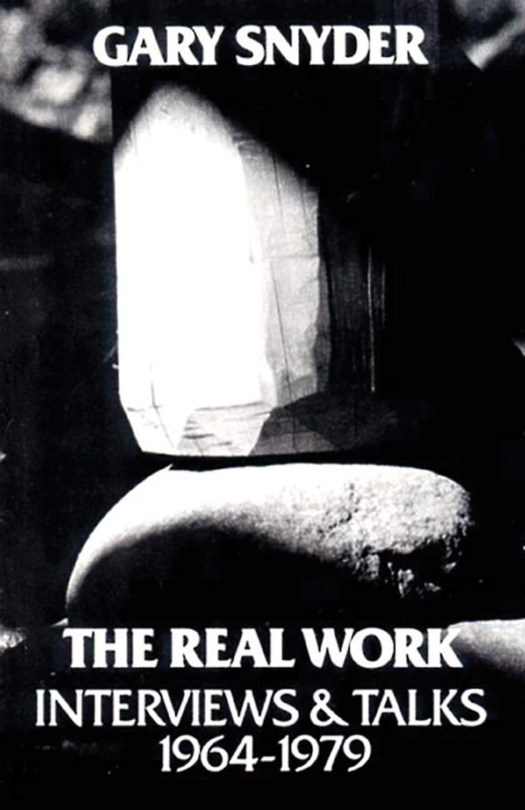 The Real Work: Interviews and Talks, 1964-79