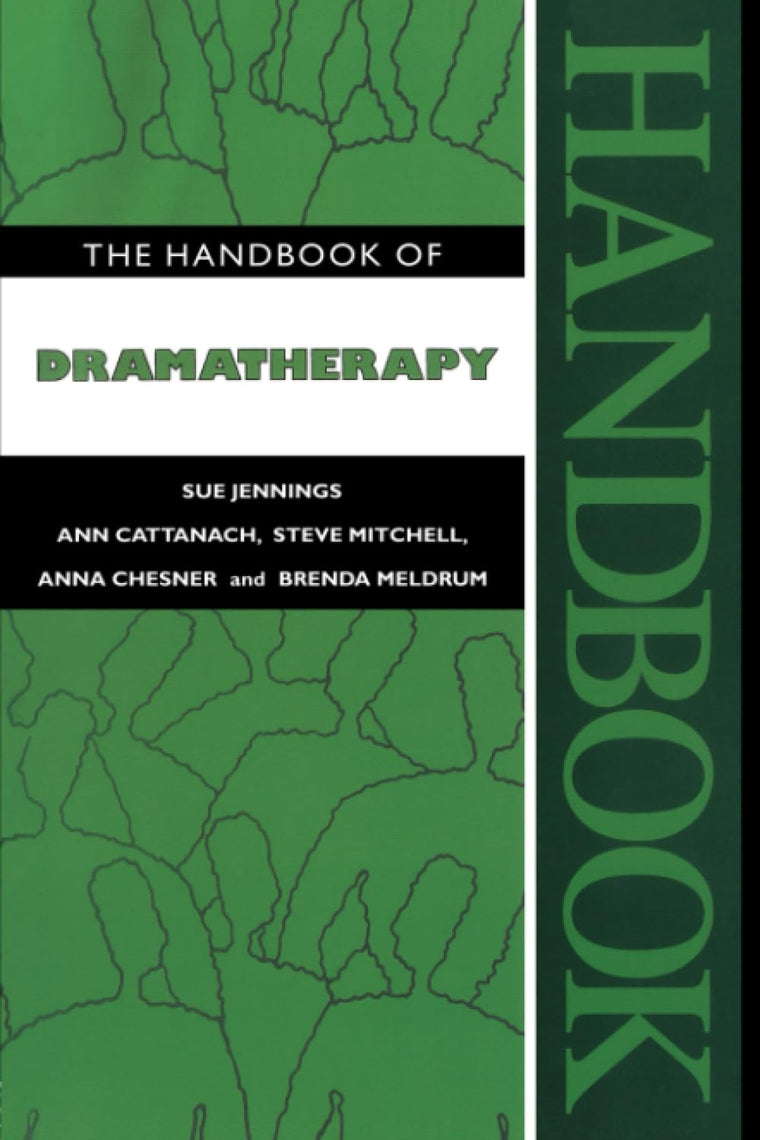 The Handbook of Dramatherapy