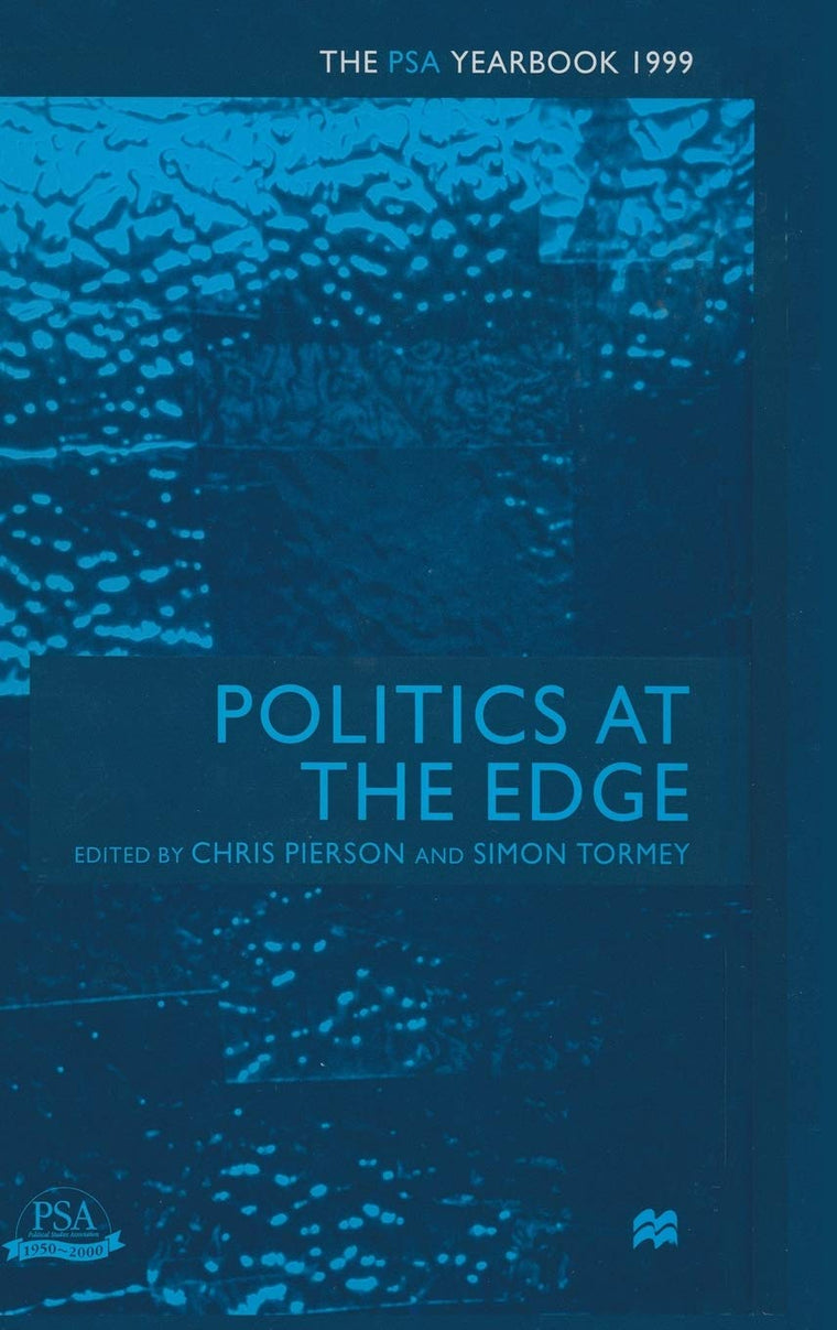 Politics at the Edge: The PSA Yearbook 1999 (PSA Yearbooks)