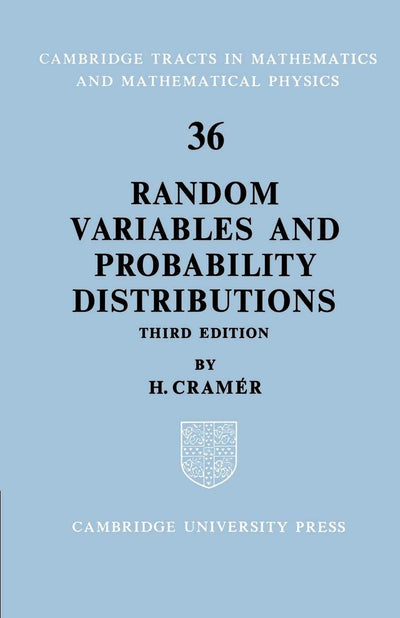 Random Variables and Probability Distributions (Cambridge Tracts in Mathematics, Series Number 36)