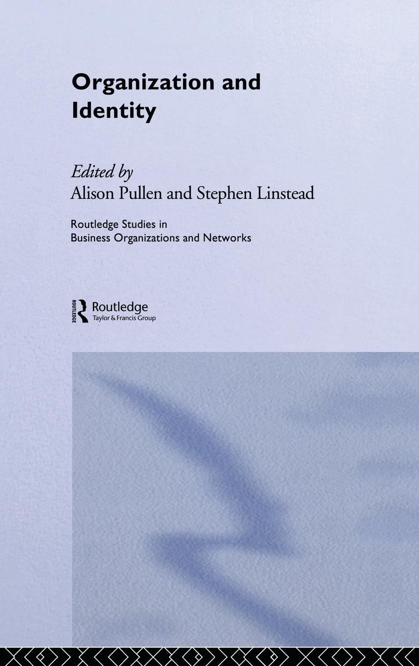 Organization and Identity (Routledge Studies in Business Organizations and Networks)