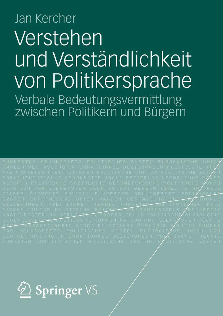 Verstehen und Verstndlichkeit von Politikersprache: Verbale Bedeutungsvermittlung zwischen Politikern und Brgern (German Edition)