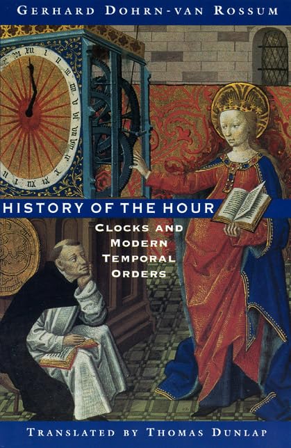 History of the Hour: Clocks and Modern Temporal Orders by Do