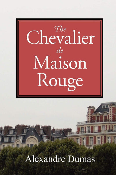 The Chevalier de Maison Rouge