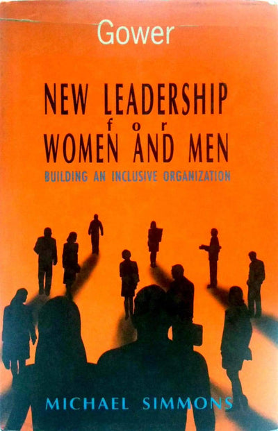New Leadership for Women and Men: Building an Inclusive Organization
