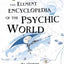Element Encyclopedia of the Psychic World: The Ultimate A-Z of Spirits, Mysteries and the Paranormal