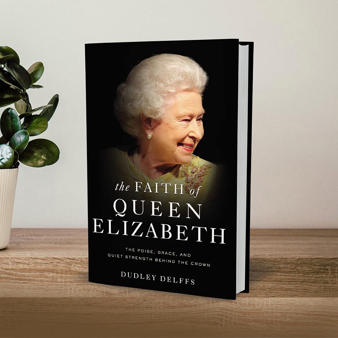 The Faith of Queen Elizabeth: The Poise, Grace, and Quiet Strength Behind the Crown
