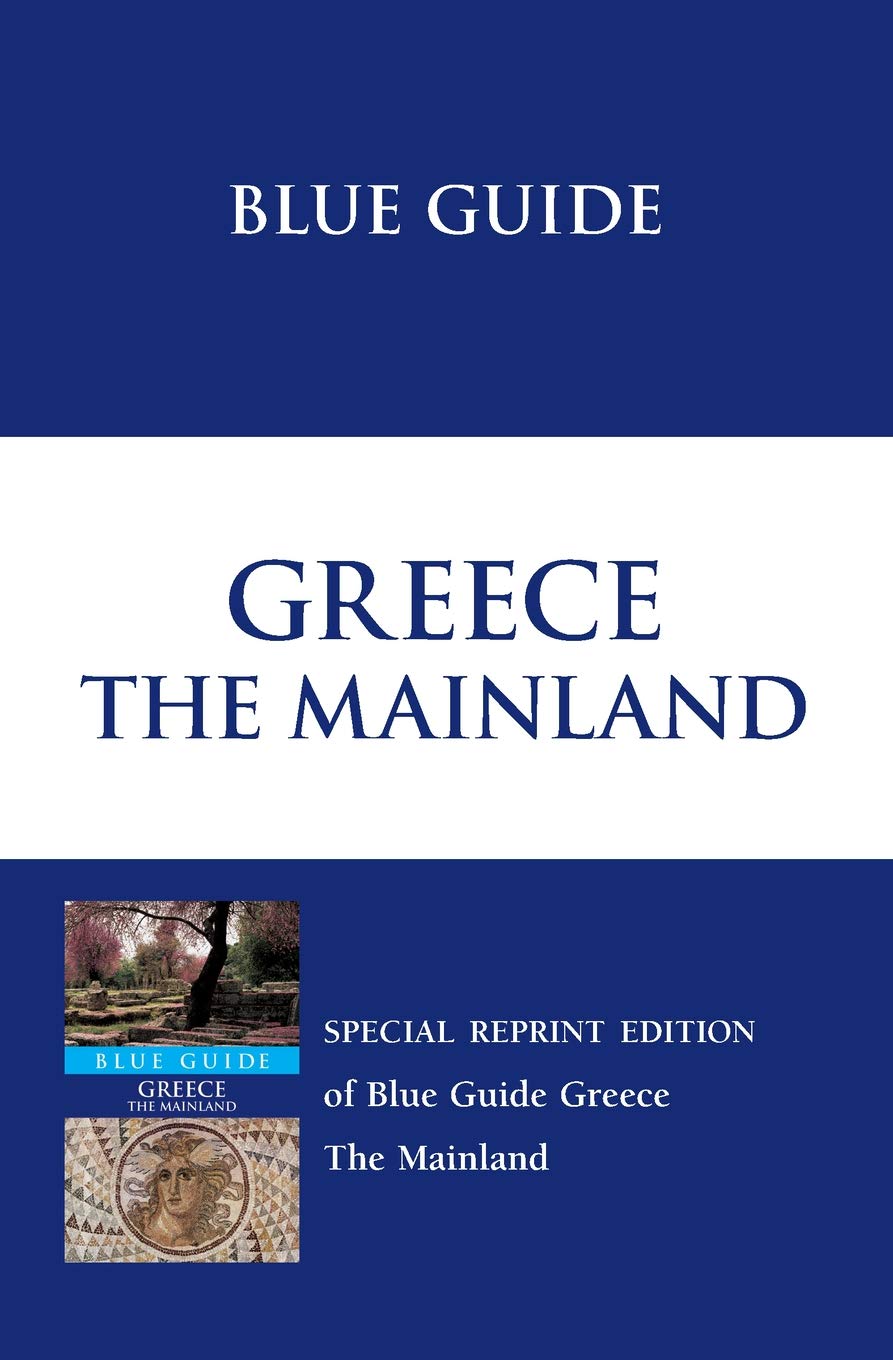 Blue Guide Greece The Mainland (Blue Guides (Norton))