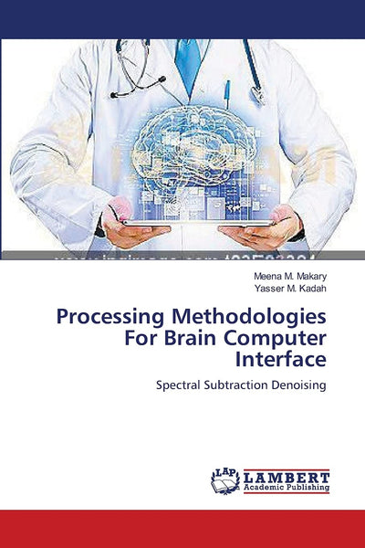 Processing Methodologies For Brain Computer Interface: Spectral Subtraction Denoising