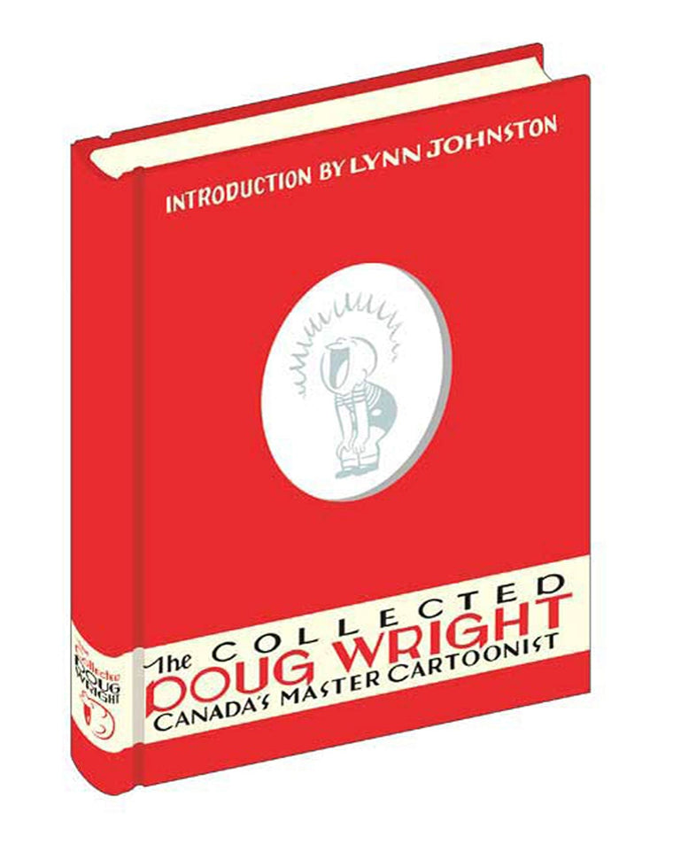 The Collected Doug Wright: Volume One: Canada's Master Cartoonist