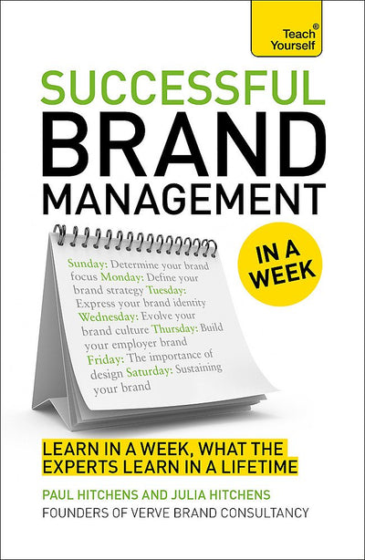 Successful Brand Management in a Week: A Teach Yourself Guide