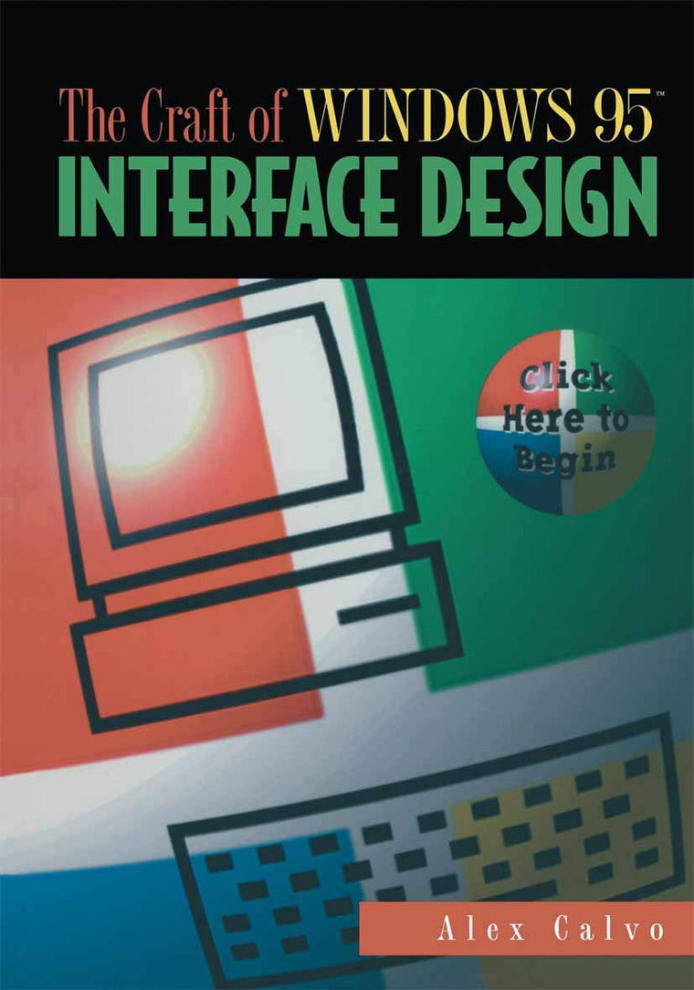 The Craft of Windows 95 Interface Design: Click Here to Begin