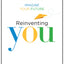 Reinventing You: Define Your Brand, Imagine Your Future