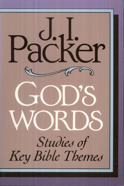 Gods Words: Studies of Key Bible Themes