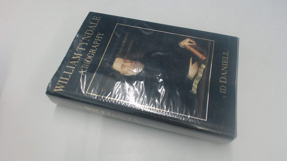 William Tyndale: A Biography