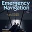 Emergency Navigation: Improvised and No-Instrument Methods for the Prudent Mariner, 2nd Edition