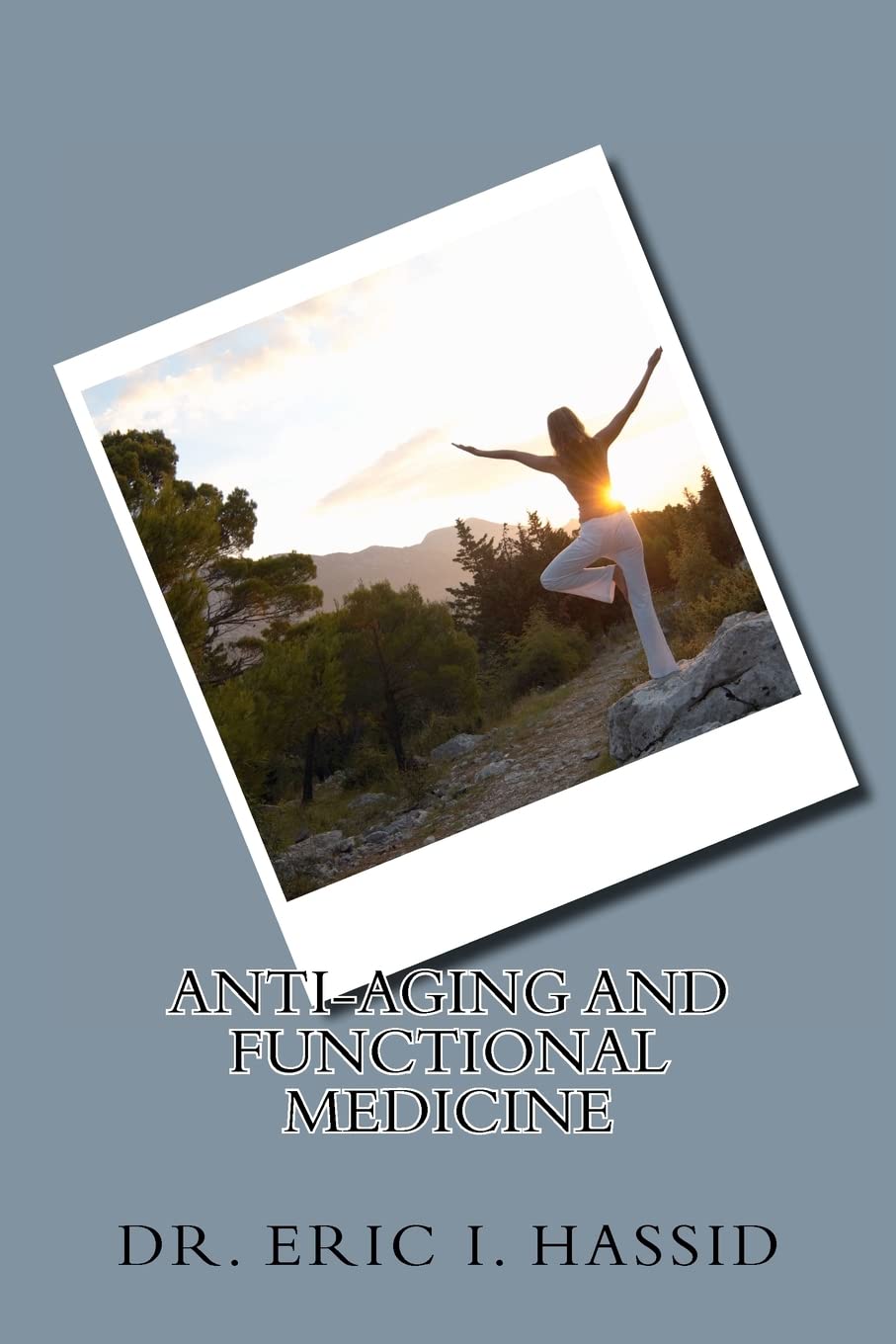 Anti-Aging and Functional Medicine