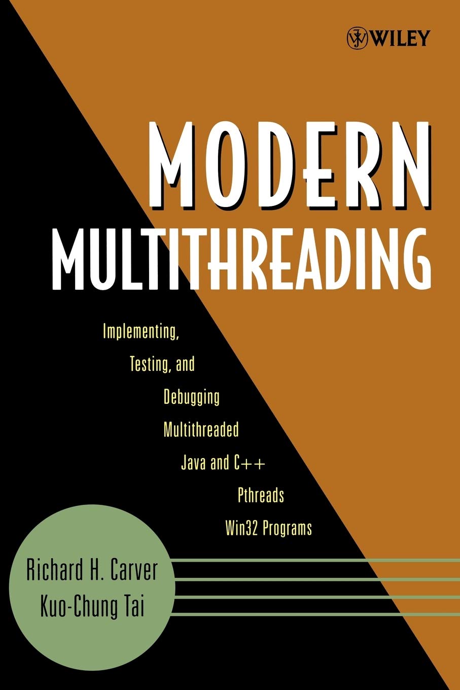 Modern Multithreading : Implementing, Testing, and Debugging Multithreaded Java and C++/Pthreads/Win32 Programs