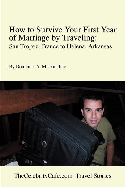 How to Survive Your First Year of Marriage by Traveling: San Tropez, France to Helena, Arkansas