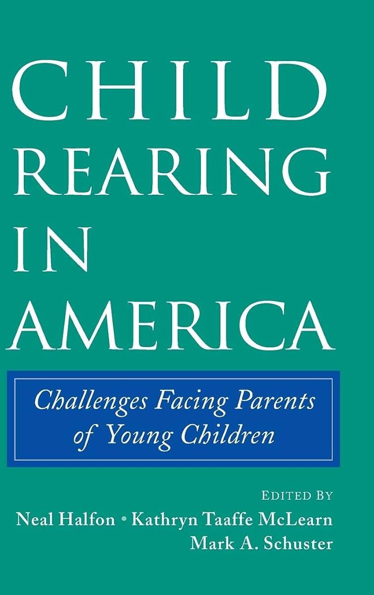Child Rearing in America: Challenges Facing Parents with Young Children
