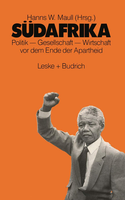 Sdafrika: Politik - Gesellschaft - Wirtschaft vor dem Ende der Apartheid (German Edition)