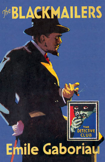 The Blackmailers: Dossier No. 113 (Detective Club Crime Classics) (The Detective Story Club)