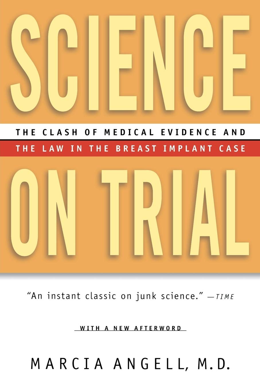 Science on Trial: The Clash of Medical Evidence and the Law in the Breast Implant Case