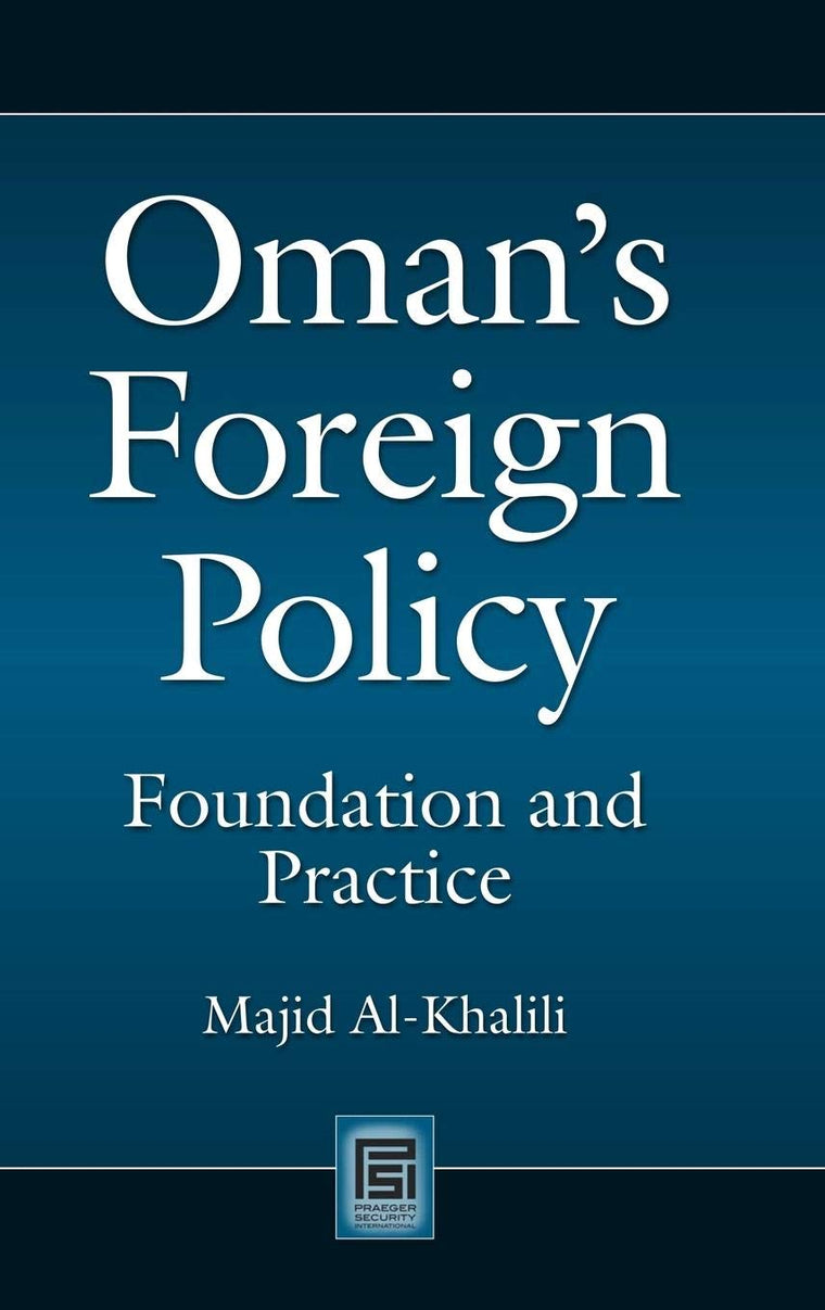 Oman's Foreign Policy: Foundation and Practice (Praeger Security International)