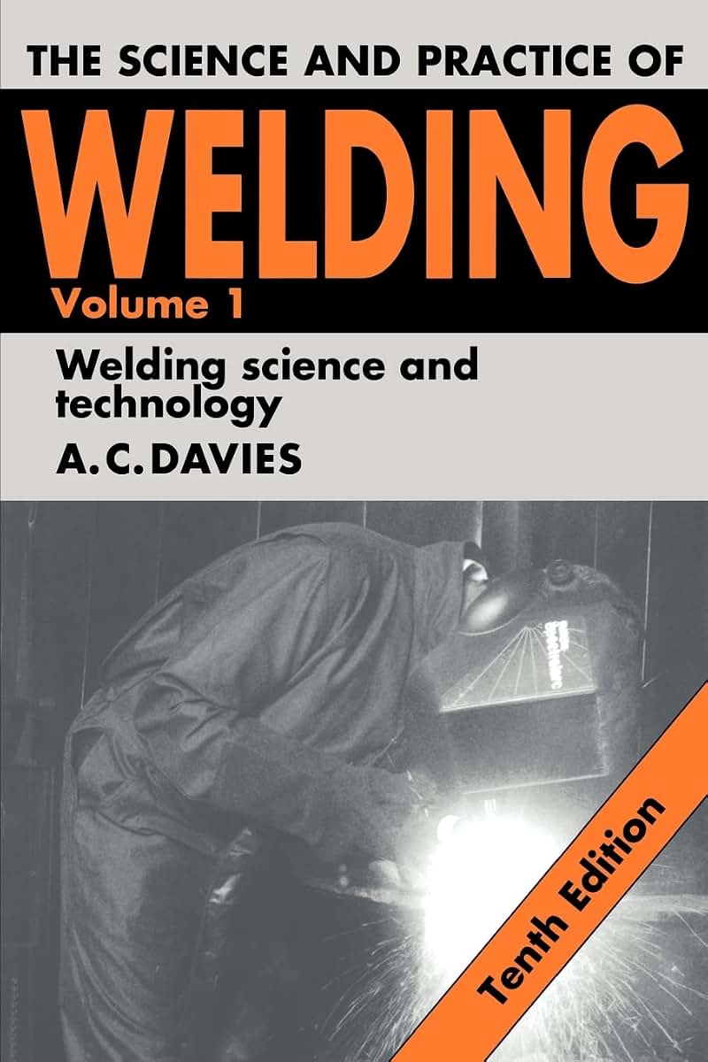 The Science and Practice of Welding: Volume 1 (Science & Practice of Welding)