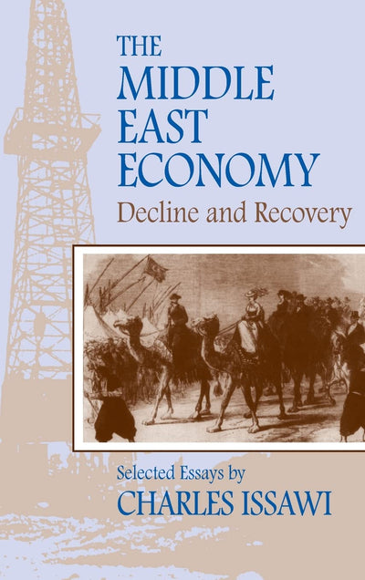 The Middle East Economy: Decline and Recovery (Princeton Series on the Middle East)