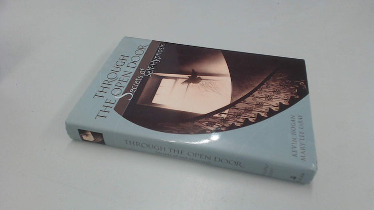 Through the Open Door: Secrets of Self-Hypnosis