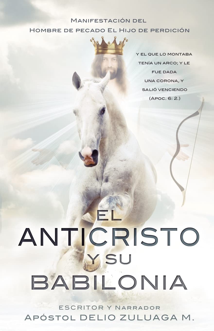 El Anticristo Y Su Babilonia (Spanish Edition)