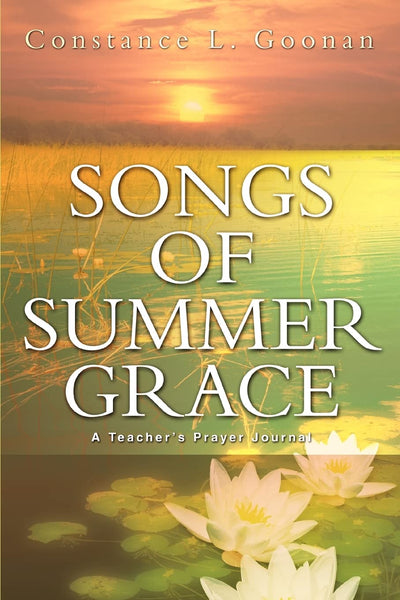 SONGS OF SUMMER GRACE: A TEACHER'S PRAYER JOURNAL