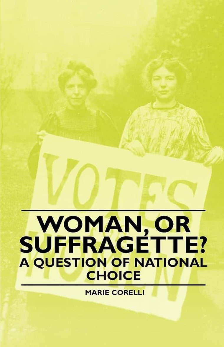 Woman, Or Suffragette? - A Question of National Choice