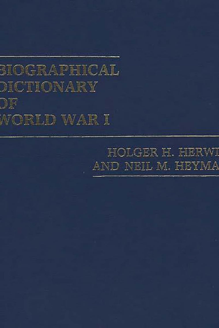 Biographical Dictionary of World War I