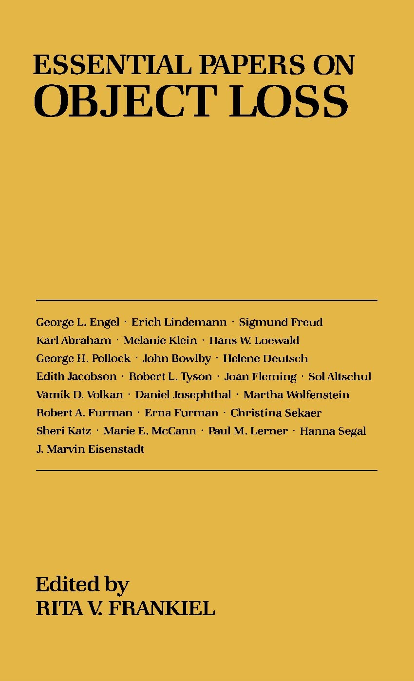 Essential Papers on Object Loss (Essential Papers on Psychoanalysis, 1)