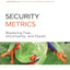 Security Metrics: Replacing Fear, Uncertainty, and Doubt