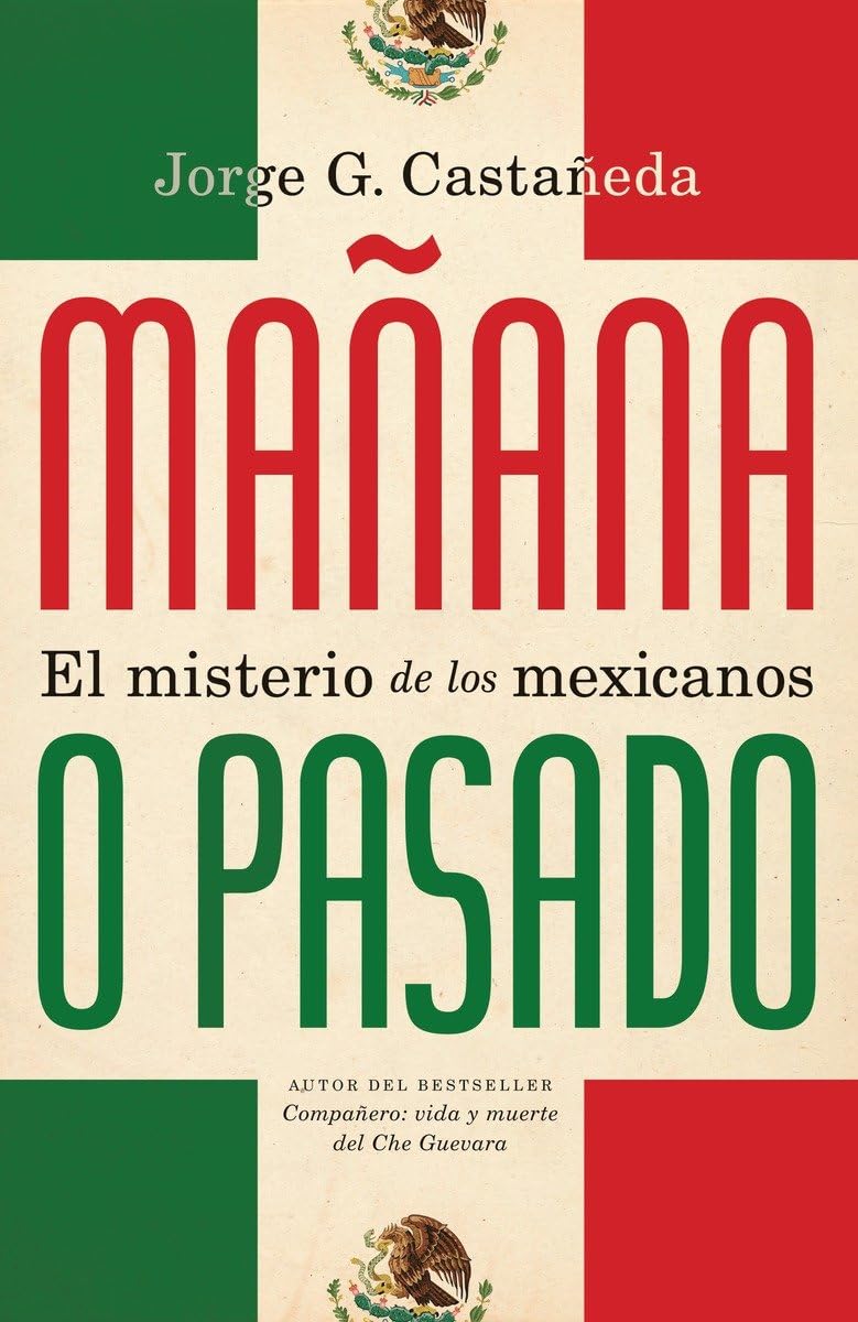 Maana o pasado / Maana Forever?: El misterio de los mexicanos (Spanish Edition)