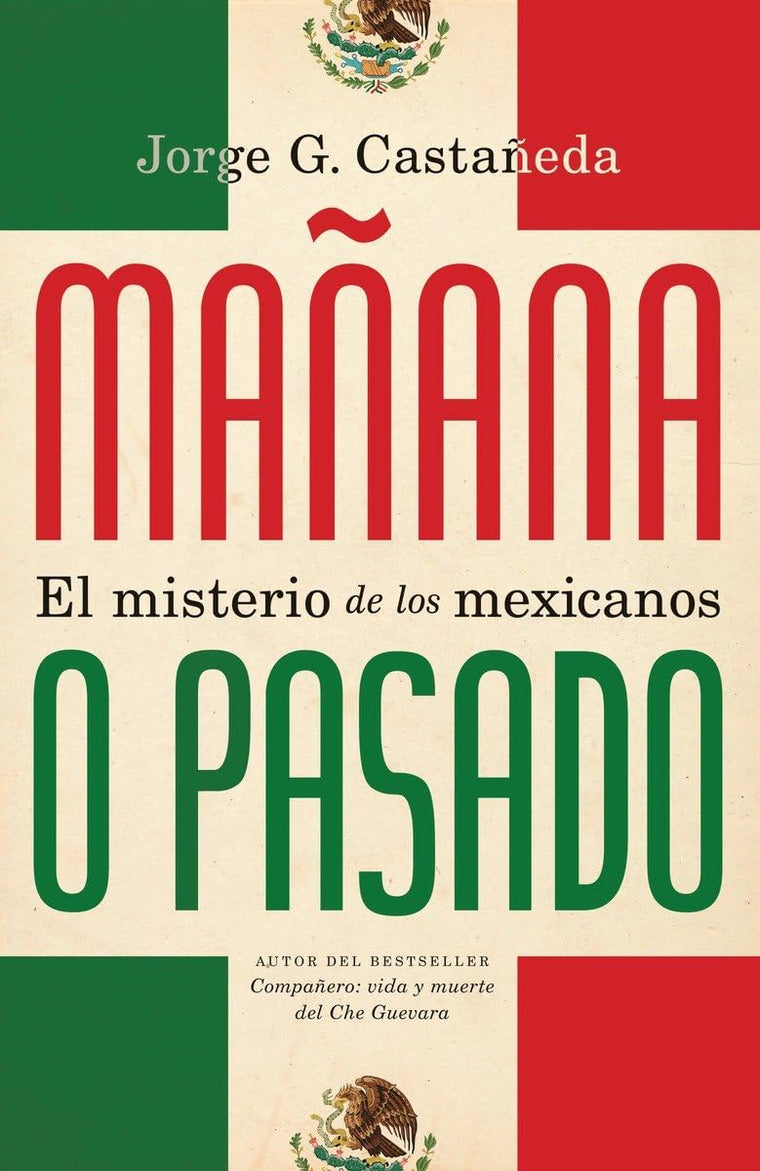 Maana o pasado / Maana Forever?: El misterio de los mexicanos (Spanish Edition)