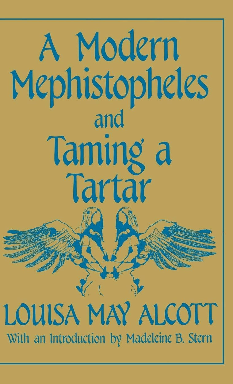 A Modern Mephistopheles and Taming a Tartar