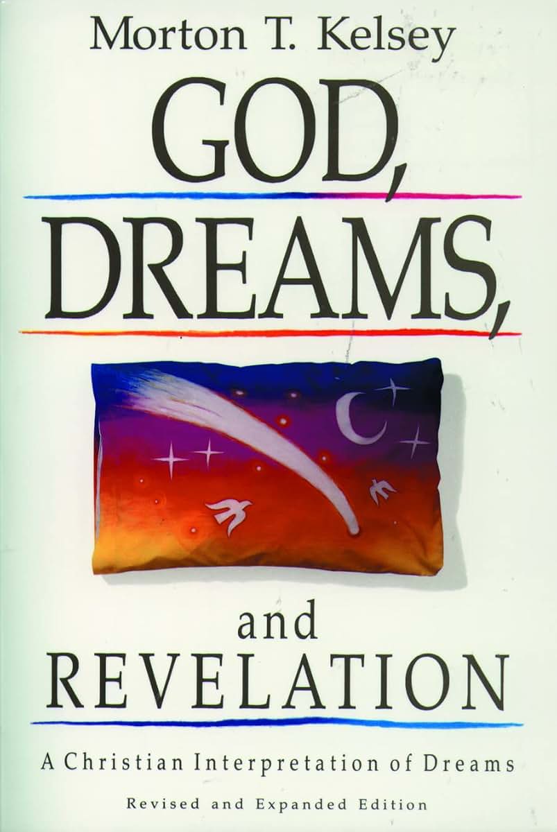 God, Dreams, and Revelation: A Christian Interpretation of Dreams (Revised and Expanded Edition)
