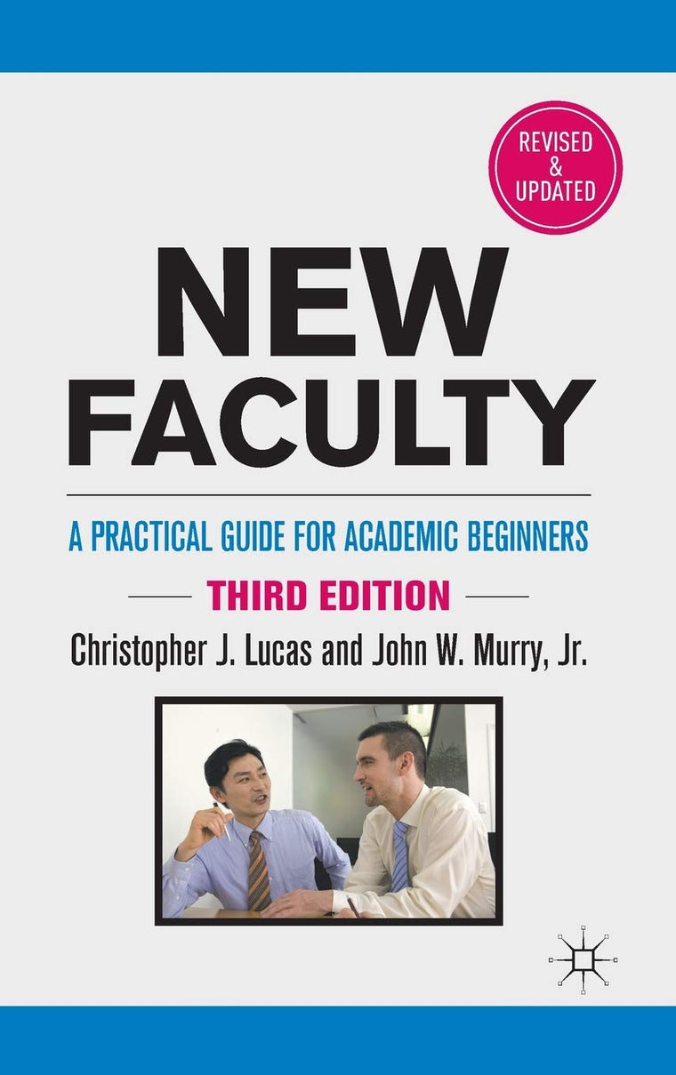 New Faculty: A Practical Guide for Academic Beginners