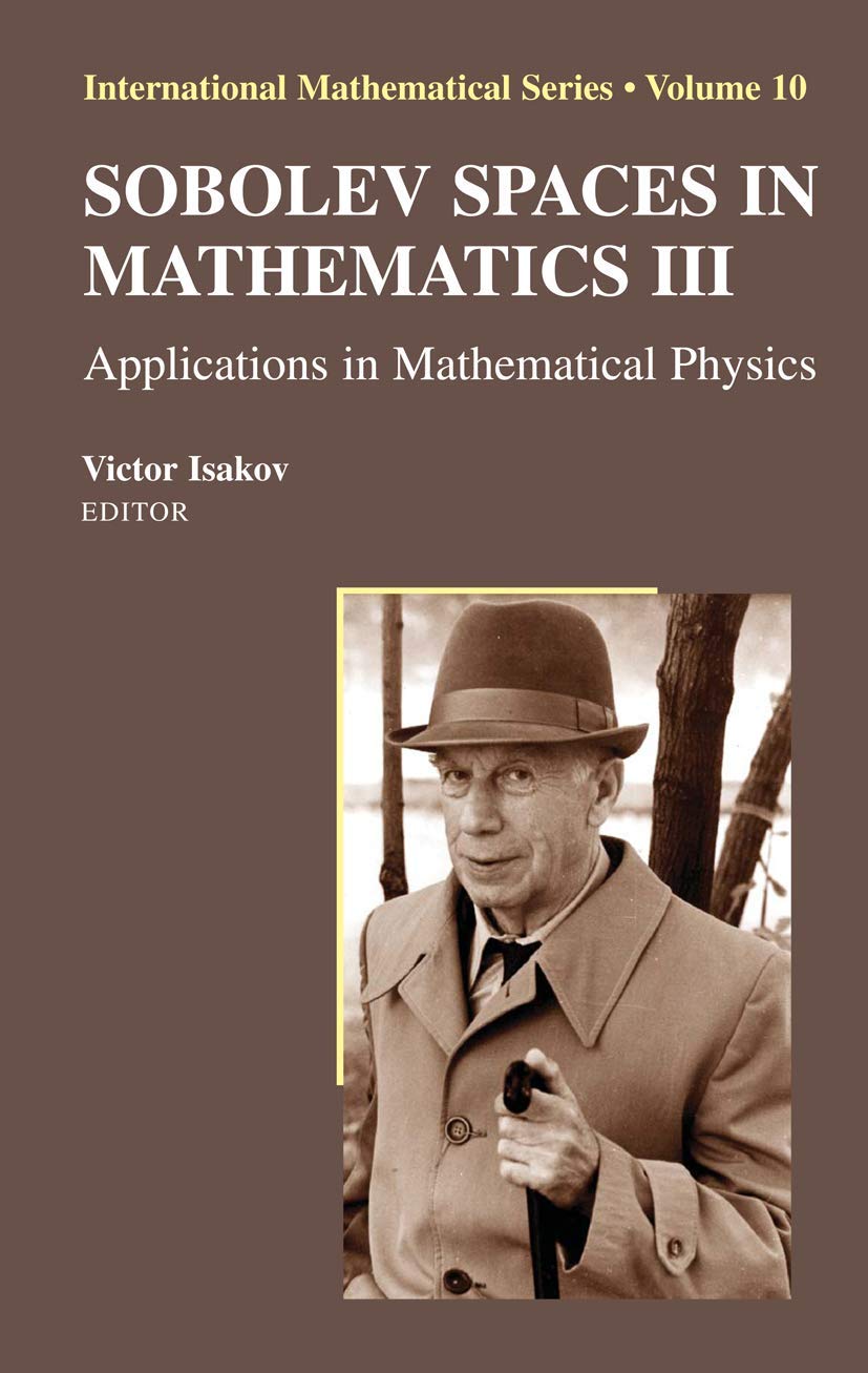 Sobolev Spaces in Mathematics III: Applications in Mathematical Physics (International Mathematical Series, 10)