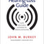 Hearing-Loss Guide: Useful Information and Advice for Patients and Families (Yale University Press Health & Wellness)