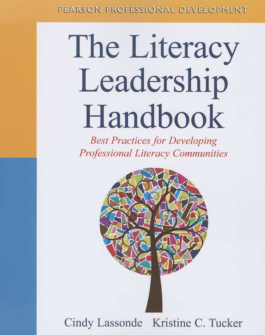 Literacy Leadership Handbook, The: Best Practices for Developing Professional Literacy Communities (Pearson Professional Development)
