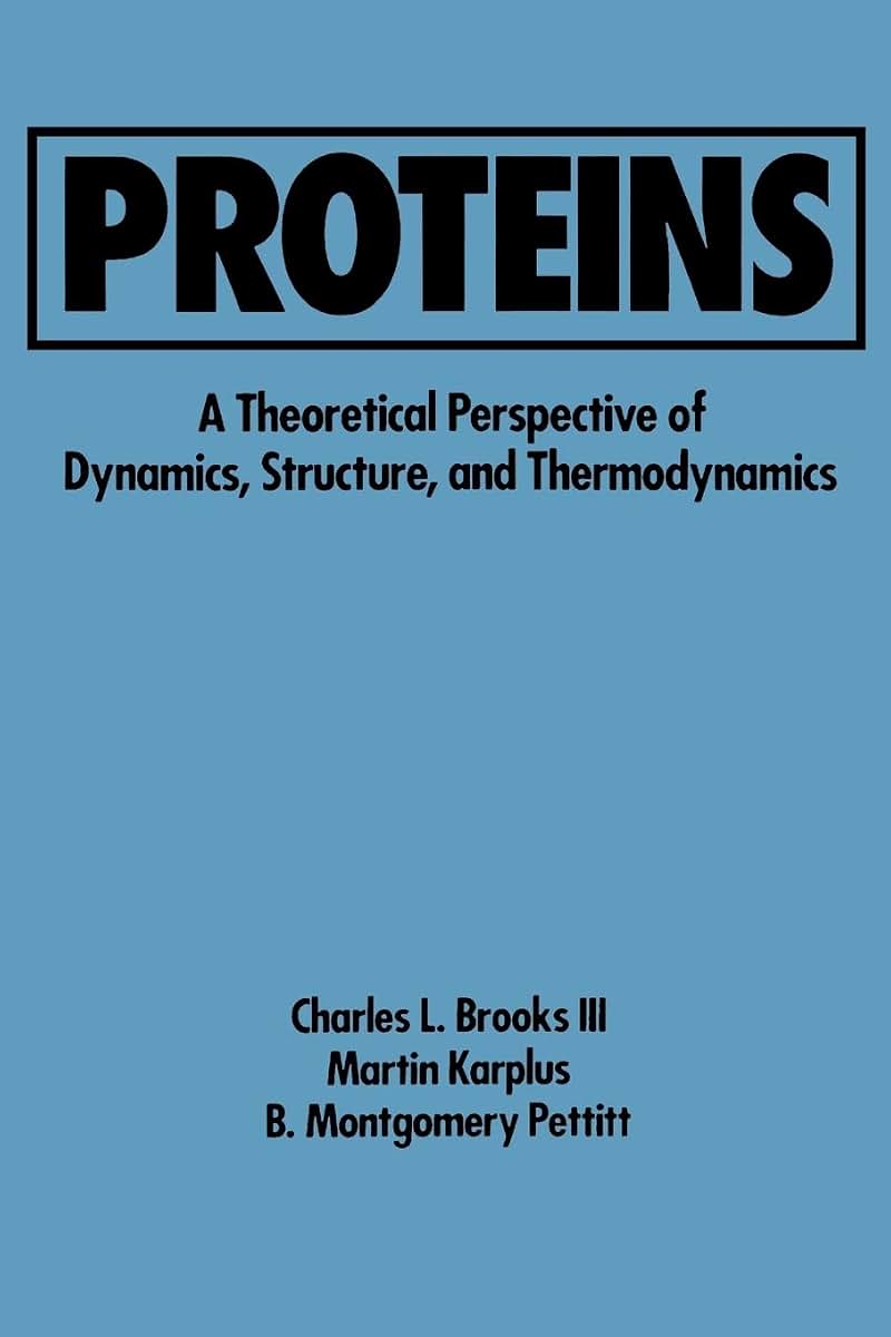 Proteins: A Theoretical Perspective of Dynamics, Structure, and Thermodynamics, Volume 71